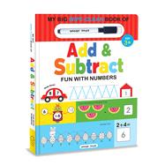 My Big Wipe And Clean Book of Add And Subtract for Kids Fun With Numbers