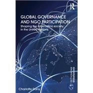 Global Governance and NGO Participation: Shaping the information society in the United Nations
