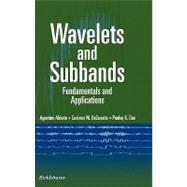 Wavelets and Subbands: Fundamentals and Applications