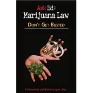 Ask Ed: Marijuana Law Volume 1: Don't Get Busted
