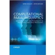 Computational Paralinguistics Emotion, Affect and Personality in Speech and Language Processing