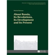 About Russia, Its Revolutions, Its Development and Its Present