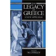 The Legacy of Greece A New Appraisal