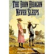 The Iron Dragon Never Sleeps