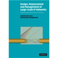 Design, Measurement and Management of Large-Scale IP Networks: Bridging the Gap Between Theory and Practice