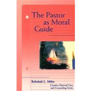 The Pastor As Moral Guide