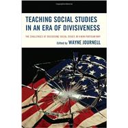 Teaching Social Studies in an Era of Divisiveness The Challenges of Discussing Social Issues in a Non-Partisan Way