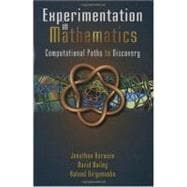 Experimentation in Mathematics : Computational Paths to Discovery