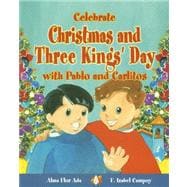 Celebrate Christmas and Three Kings Day with Pablo and Carlitos