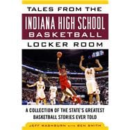 Tales from the Indiana High School Basketball Locker Room