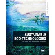 Sustainable Eco-technologies for Water and Wastewater Treatment