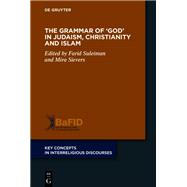 The Grammar of ‘God’ in Judaism, Christianity and Islam