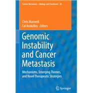 Genomic Instability and Cancer Metastasis