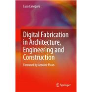 Digital Fabrication in Architecture, Engineering and Construction