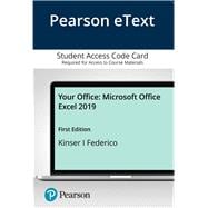 Pearson eText Your Office: Microsoft Office Excel 2019 -- Access Card