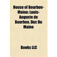 House of Bourbon-Maine : Louis-Auguste de Bourbon, Duc du Maine