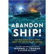 Abandon Ship! The True World War II Story About the Sinking of the Laconia