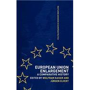 European Union Enlargement: A Comparative History