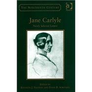 Jane Carlyle: Newly Selected Letters