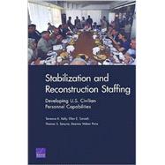 Stabilization and Reconstruction Staffing: Developing U.S. Civilian Personnel Capabilities