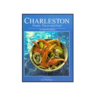 Charleston: People, Places & Food; People, Places, and Food
