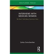 Interviews With Mexican Women