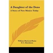 A Daughter of the Dons: A Story of New Mexico Today