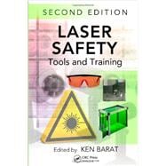 Laser Safety: Tools and Training, Second Edition