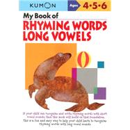 My Book of Rhyming Words Long Vowels : Ages 4-5-6