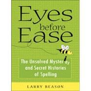 Eyes Before Ease, 1st Edition