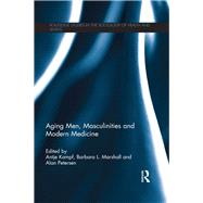 Aging Men, Masculinities and Modern Medicine