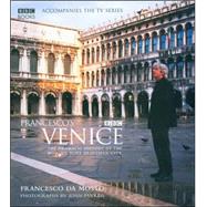 Francesco's Venice : The Dramatic History of the World's Most Beautiful City