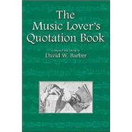 The Music Lover's Quotation Book