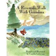 A Riverside Walk with Grandma