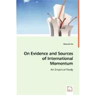 On Evidence and Sources of International Momentum