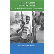 Female Soldiers in Sierra Leone