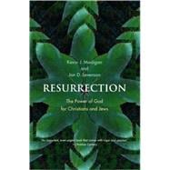 Resurrection : The Power of God for Christians and Jews