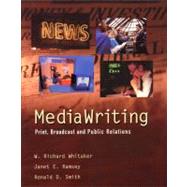 MediaWriting : Print, Broadcast, and Public Relations