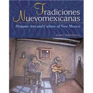 Tradiciones Nuevomexicanas: Hispano Arts and Culture of New Mexico
