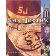 Saint Joseph's Philadelphia's Jesuit University 150 Years