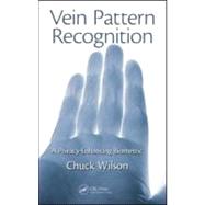 Vein Pattern Recognition: A Privacy-Enhancing Biometric