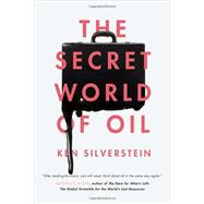 The Secret World of Oil