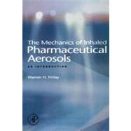 The Mechanics of Inhaled Pharmaceutical Aerosols: An Introduction