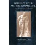 Greek Literature and the Roman Empire The Politics of Imitation