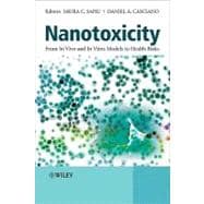 Nanotoxicity From In Vivo and In Vitro Models to Health Risks