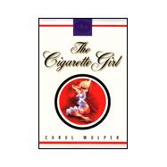 The Cigarette Girl A Novel