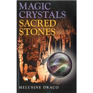 Magic Crystals, Sacred Stones,9781780991375