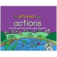 Actions: A Fun Flip Activity Book to Play Together : Spiral