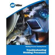 Troubleshooting Welding Processes (#250837)