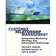 Customer Relationship Management: Integrating Marketing Strategy and Information Technology